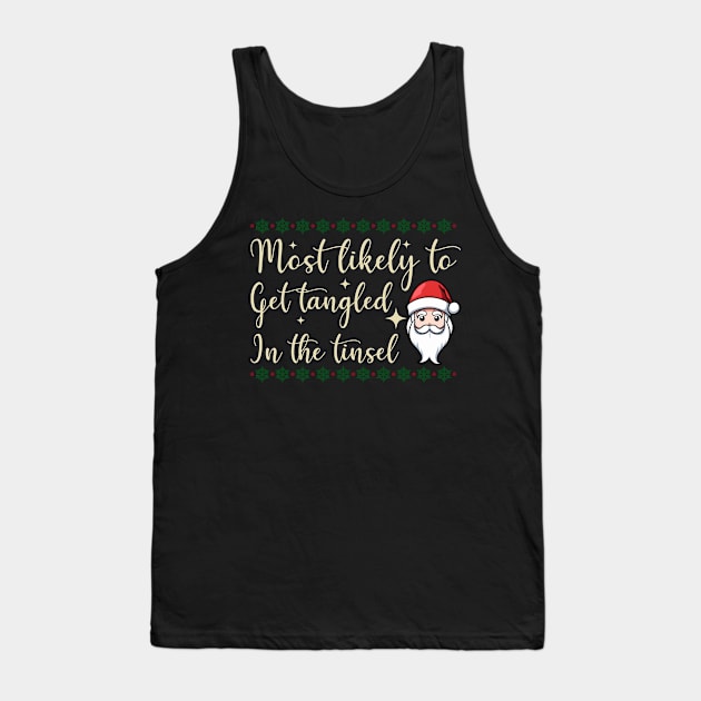 Most Likely To Get Tangled In the Tinsel Funny Christmas Tank Top by Amineharoni